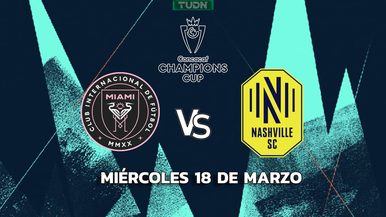 Horario y dónde ver Inter Miami vs. Nashville de la Concachampions 2026
