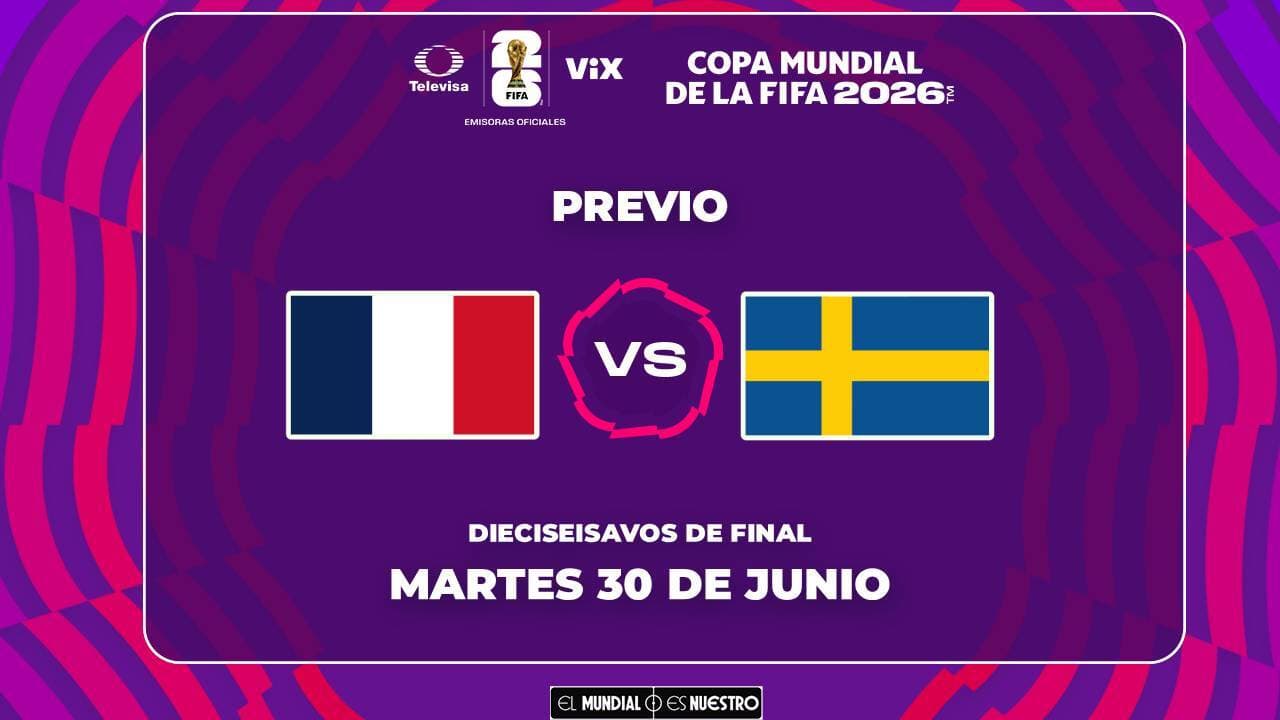 A qué hora y dónde ver el partido Francia s. Suecia del Mundial 2026
