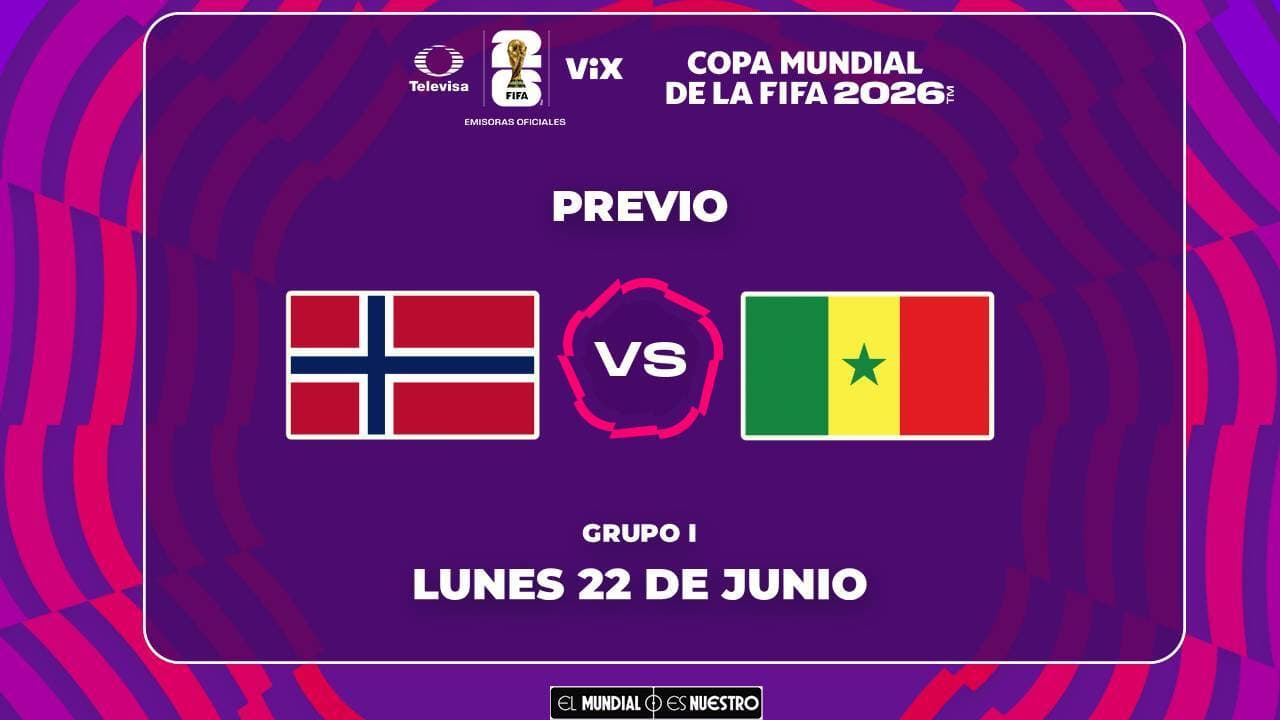 A qué hora y dónde ver el partido Noruega vs. Senegal del Mundial 2026