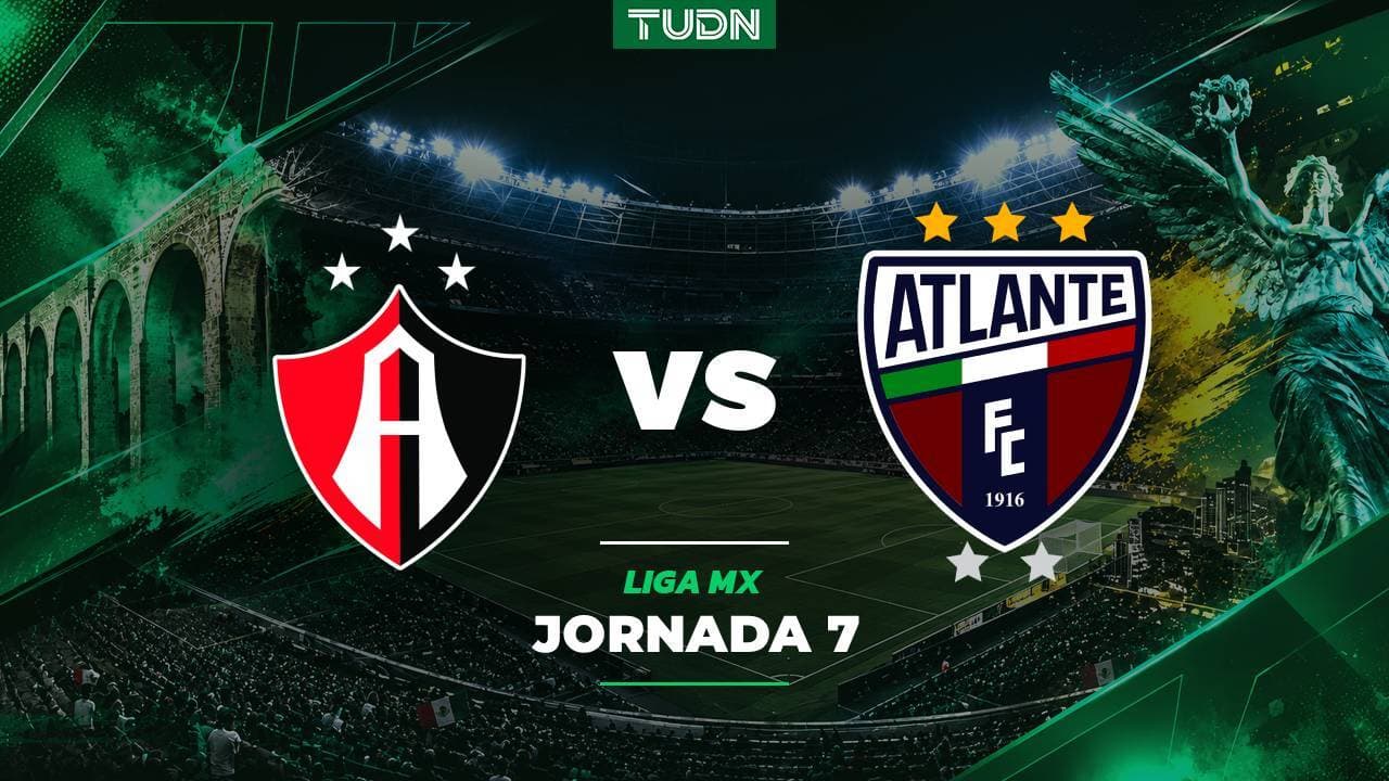A qué hora y dónde ver el Atlas vs. Atlante de la Jornada 7