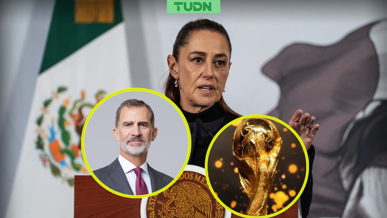 Mundial 2026: ¿Por qué invitó Claudia Sheinbaum al Rey Felipe VI de España?