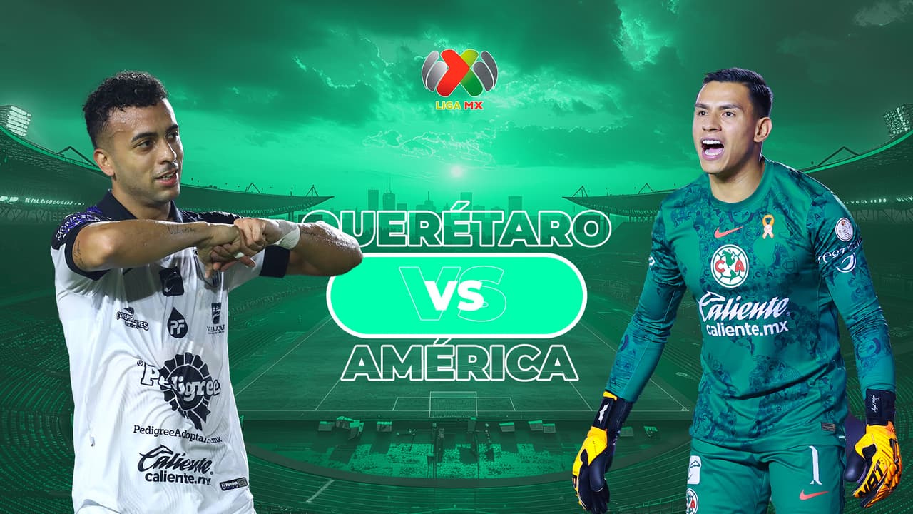 Querétaro vs. América | Cuándo es el partido de Jornada 1 de liga MX Clausura 2025