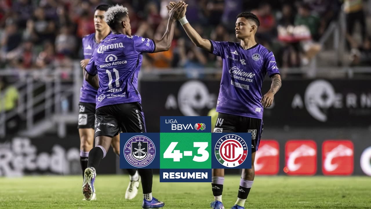 Mazatlán FC se despide de El Encanto con un gran triunfo ante el Toluca