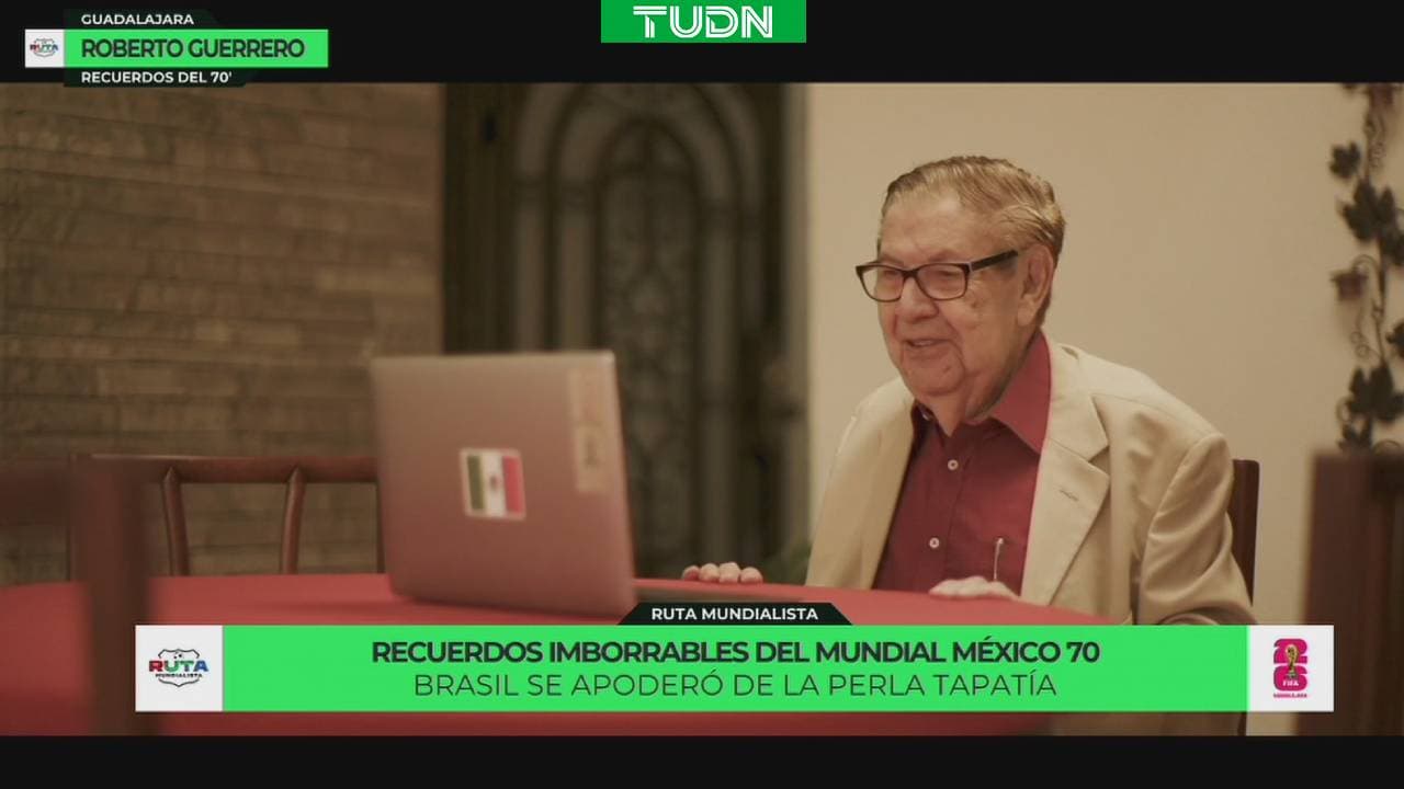 Don Roberto Guerrero Ayala recuerda el Mundial de México '70
