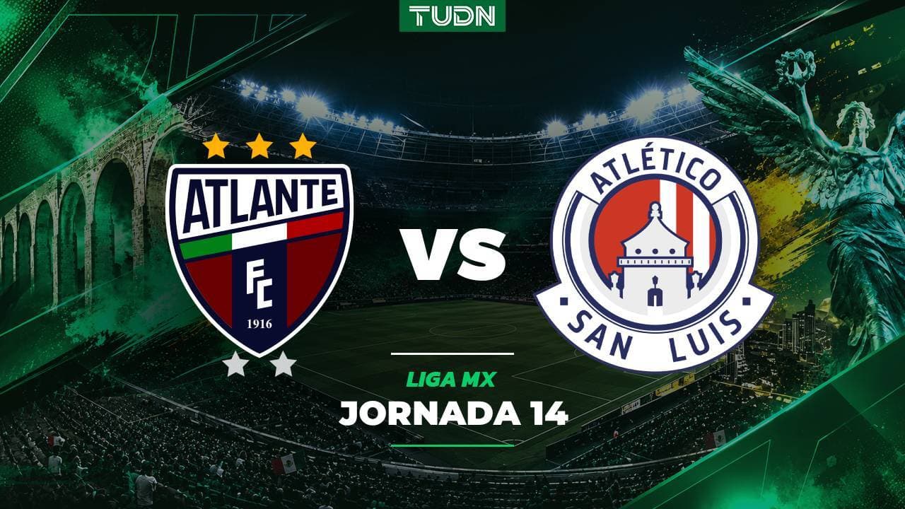 A qué hora y dónde ver el Atlante vs. Atlético de San Luis de la Jornada 14 de Liga MX