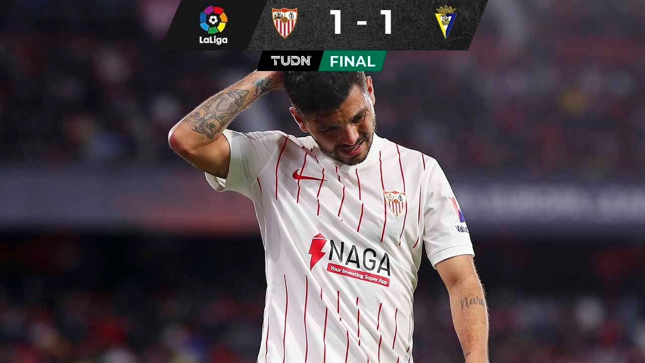 Sevilla se atora en LaLiga, no pudo ante Cádiz con todo y Tecatito