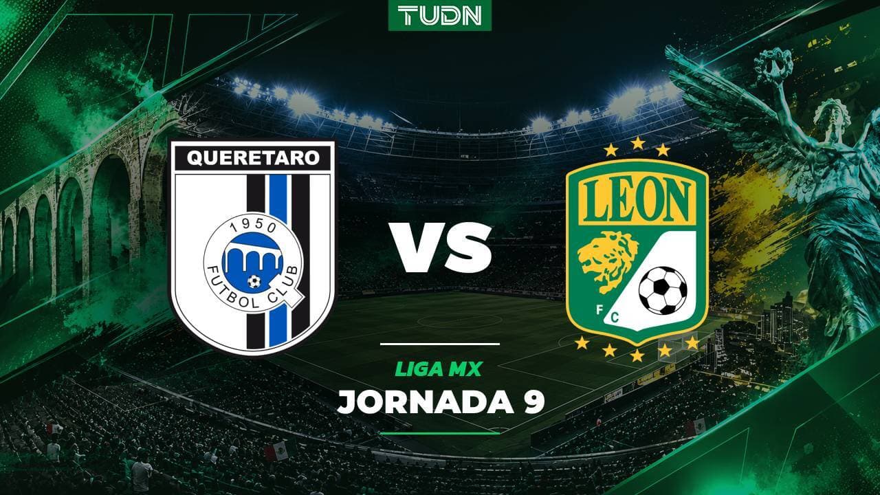 Querétaro vs. León | Horario y dónde ver este encuentro del Apertura 2026 de la Liga MX