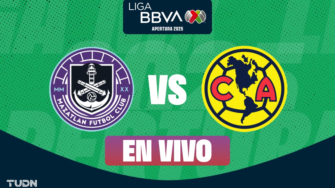 EN VIVO | Mazatlán vs. América - Apertura 2025