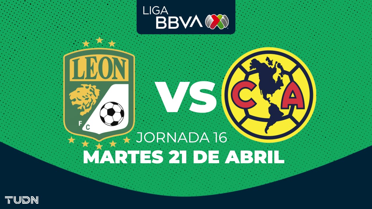 León vs. América: Horario y dónde ver el partido de Jornada 16, Liga MX Clausura 2026