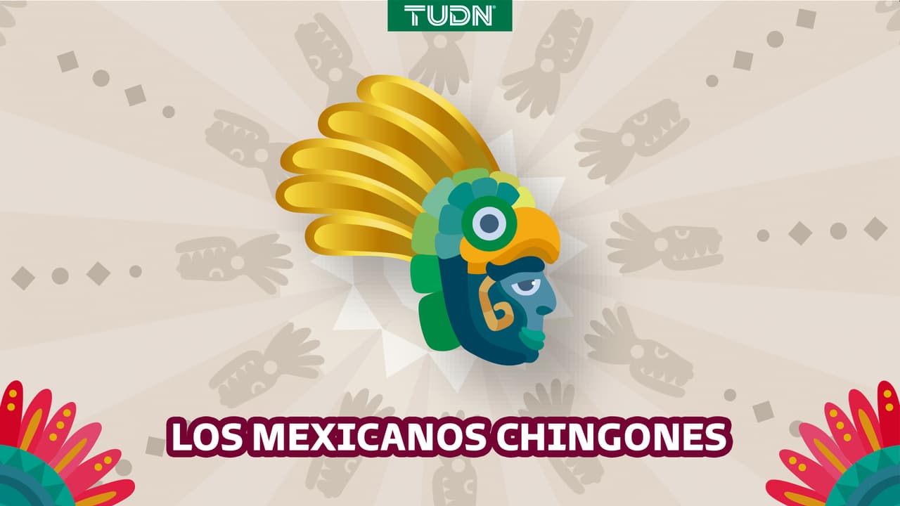 Mexicanos Chingones | TUDN MX