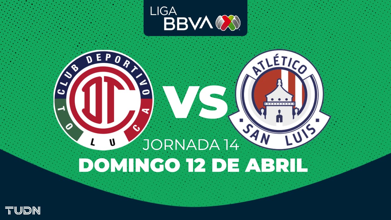 Toluca vs. Atlético de San Luis: horario y dónde ver el partido de la Jornada 14 del Clausura 2026