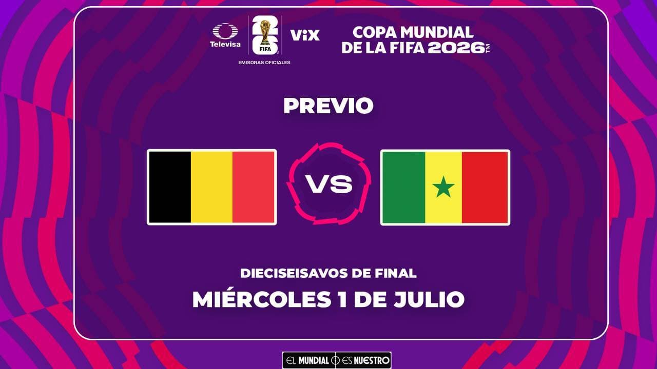 A qué hora y dónde ver el partido Bélgica vs. Senegal del Mundial 2026