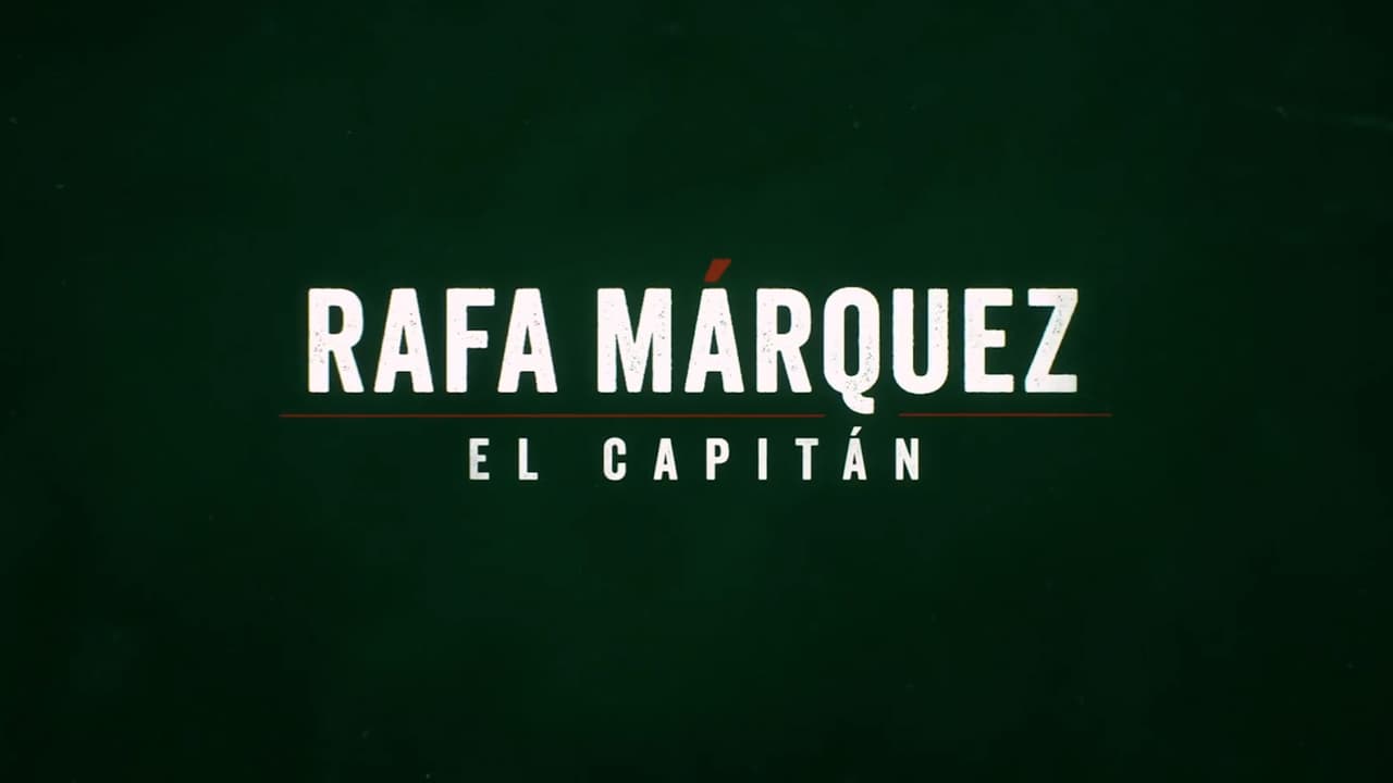 Rafa Márquez: El Capitán, la serie que recorre la carrera del mexicano