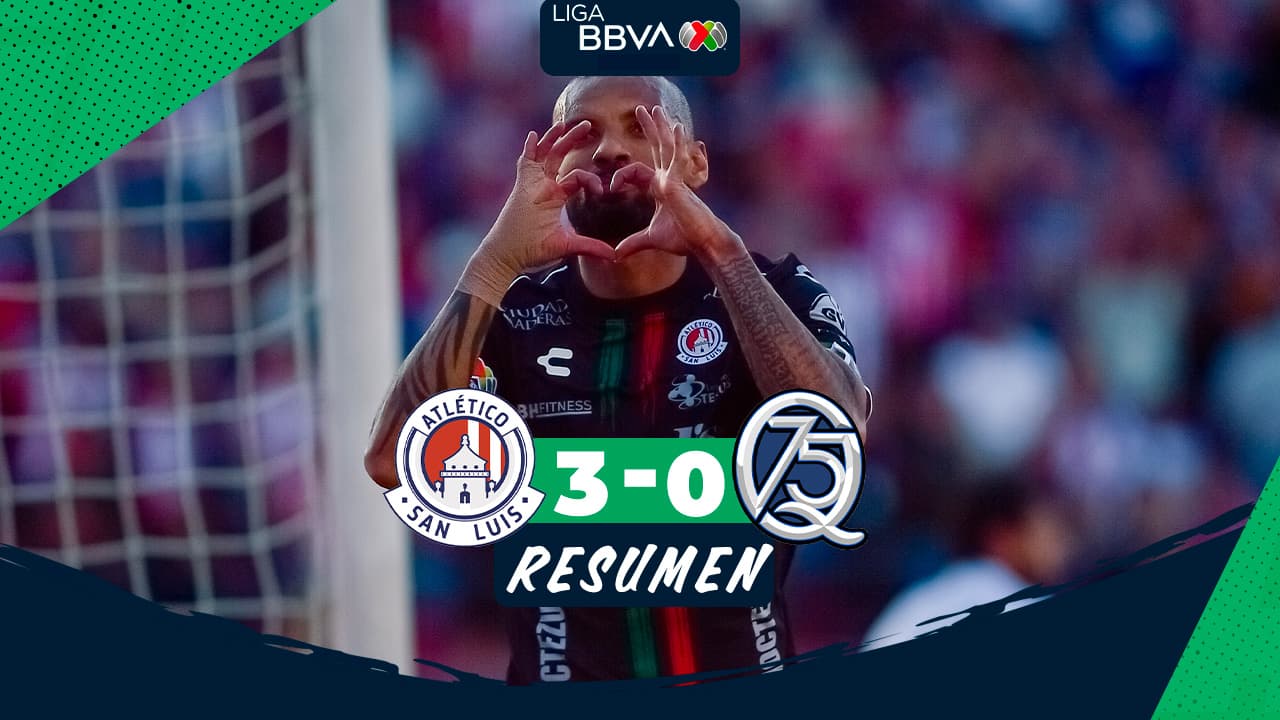 Resumen | Atlético San luis vs. Querétaro: Goleada de los potosinos a los Gallos