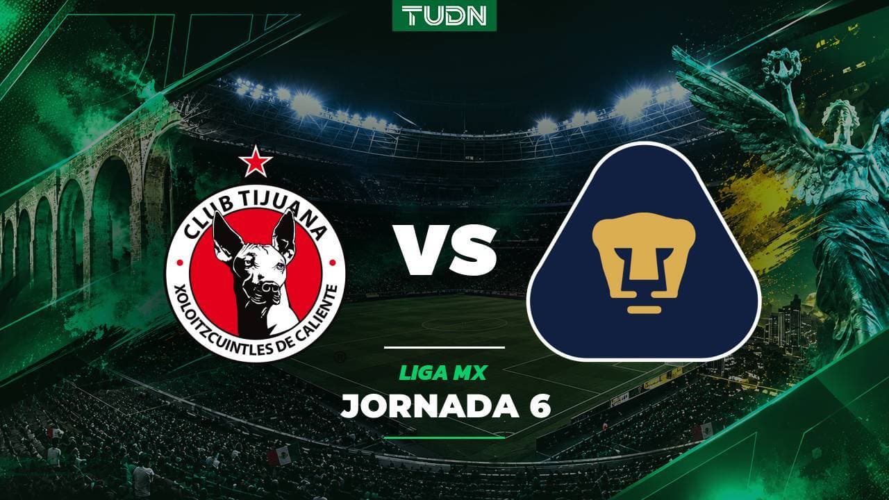 A qué hora y dónde ver el Tijuana vs. Pumas de la Liga MX Apertura 2026
