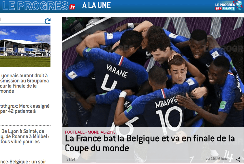 El periódico francés, basado en Lyon, 
<i>Le Progrés</i>: Francia vence a Bélgica y avanza a la Final de la Copa del Mundo.