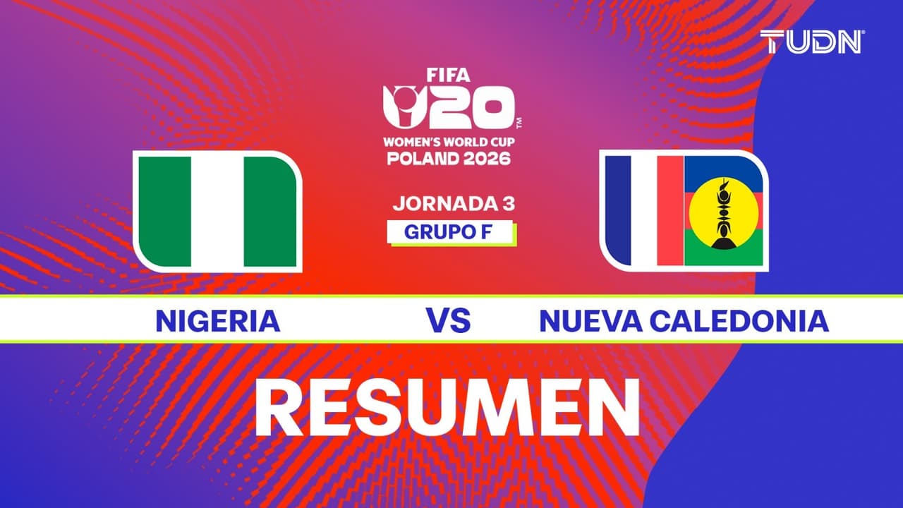 Resumen: Nigeria vs. Nueva Caledonia, Mundial Femenil Sub-20 2026