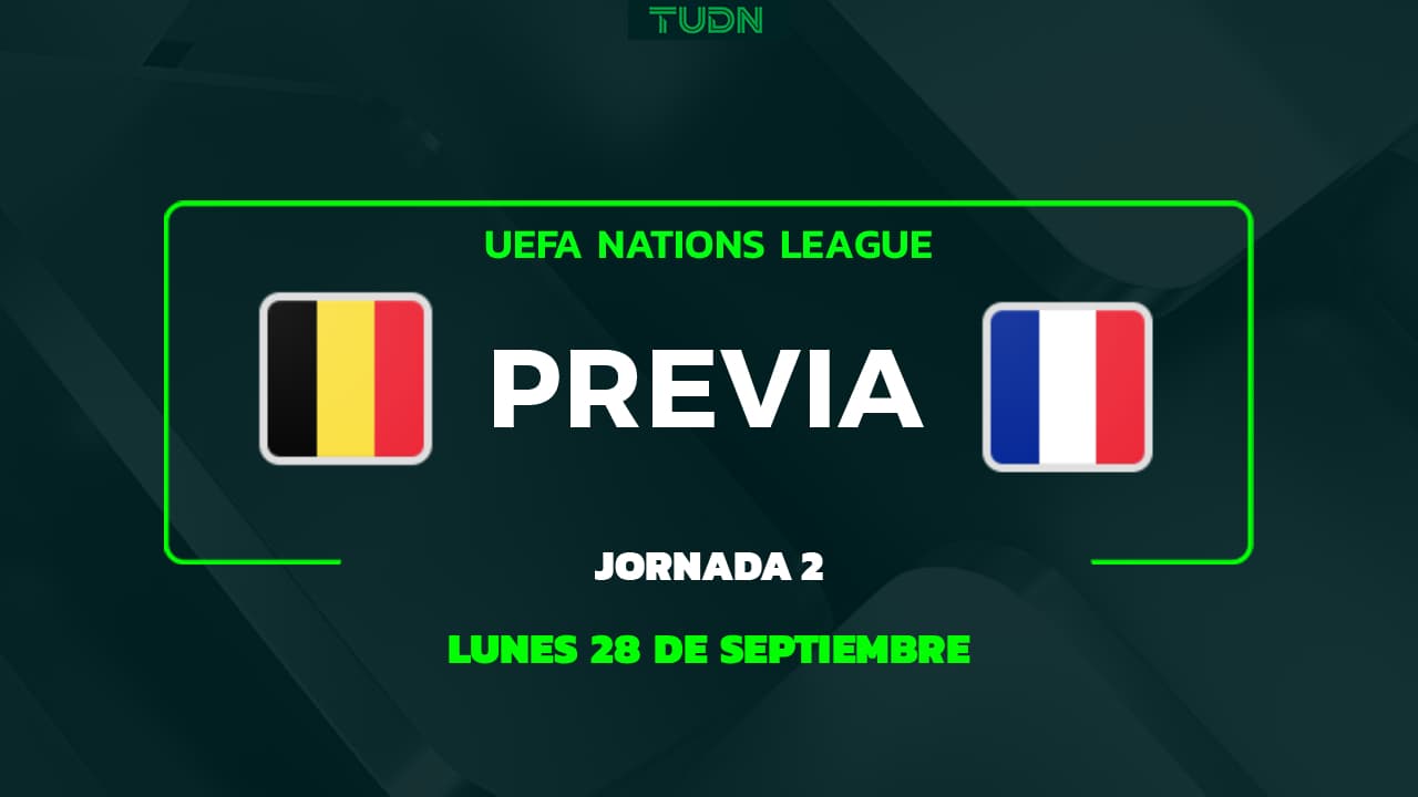 Bélgica vs. Francia: Horario y dónde ver el partido de UEFA Nations League