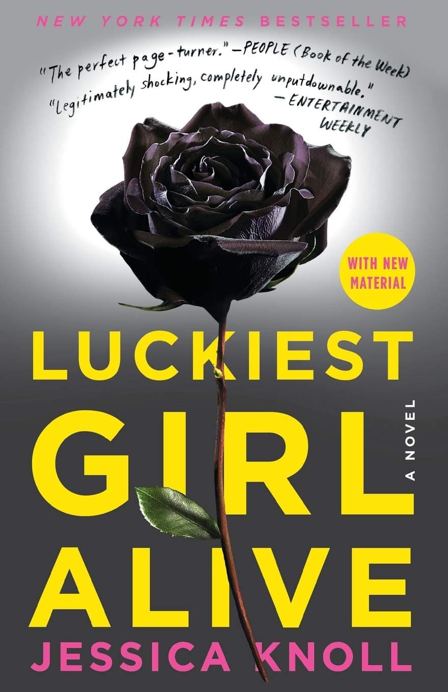 ‘The Luckiest Girl Alive’, escrita por Jessica Knoll, fue un best seller del New York Times en 2015.