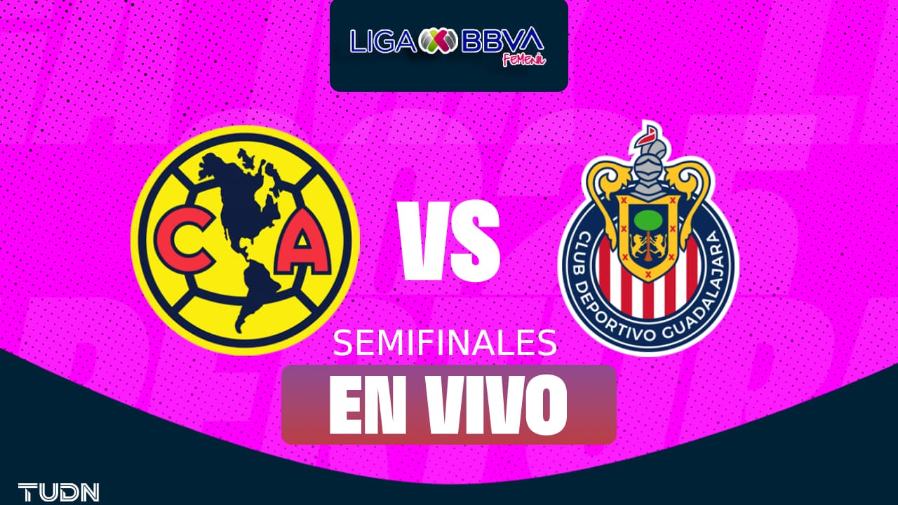 América vs. Chivas EN VIVO, Semifinales Liga MX Femenil: ¡Las Águilas van a la Final!
