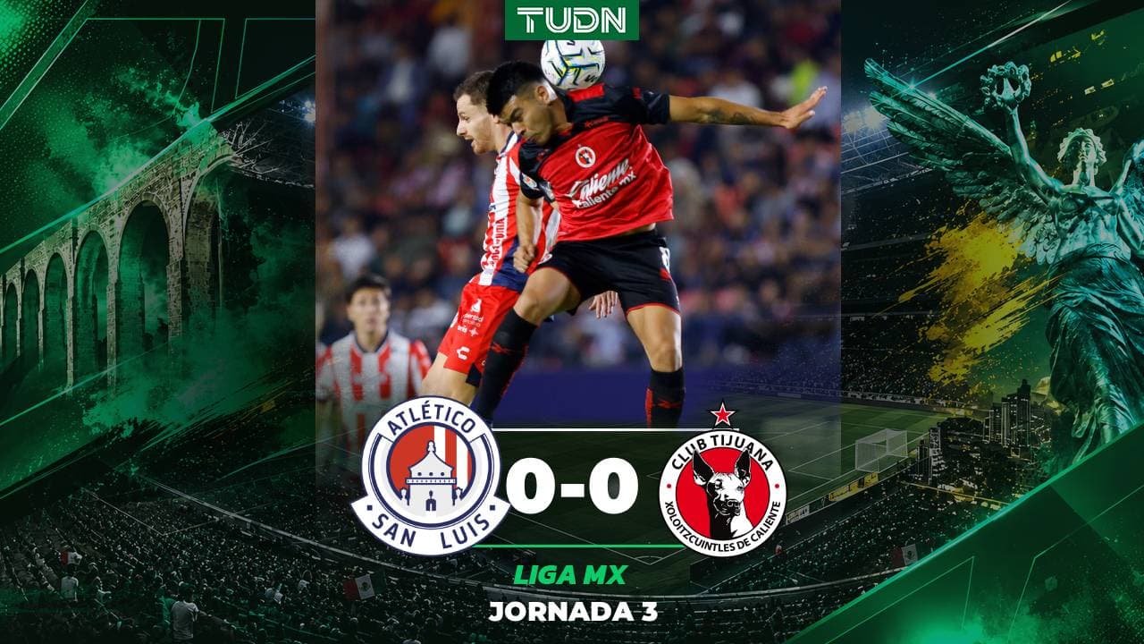 Resumen | San Luis y Tijuana se olvidan de los goles y terminan abucheados