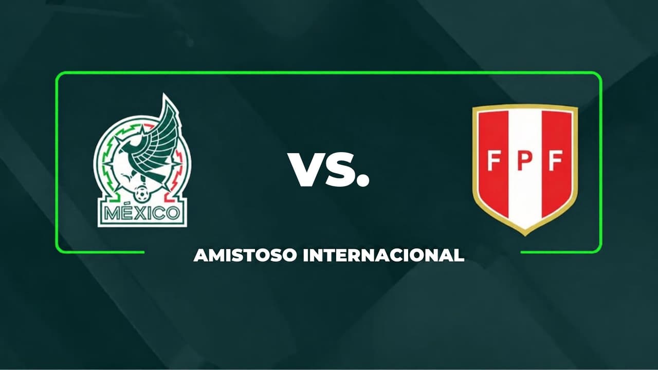 México vs. Perú: Disfrútalo este martes por Canal 5