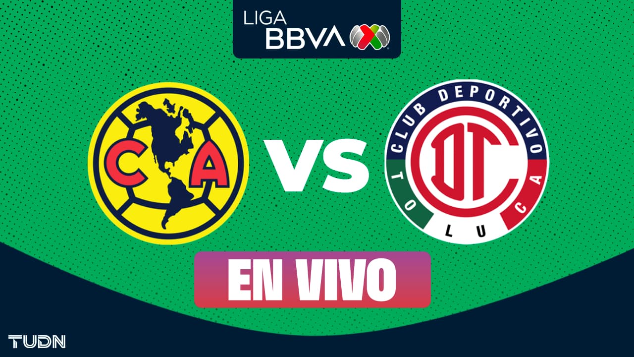 América vs. Toluca EN VIVO por el Clausura 2026 de Liga MX: minuto a minuto del partido
