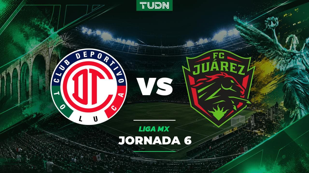 Toluca vs. Juárez ¡EN VIVO! Jornada 6 ¡El Diablo busca el segundo lugar!