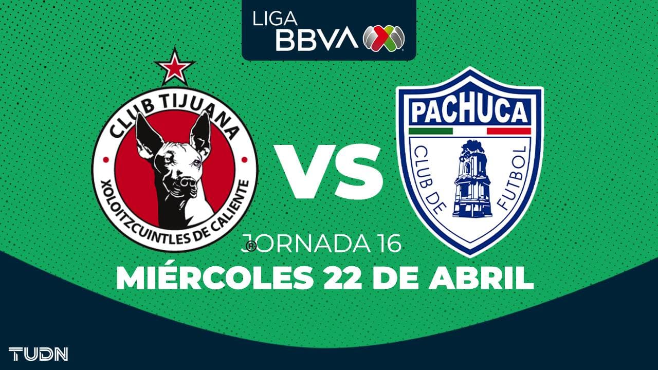 Tijuana vs. Pachuca| Horario y dónde ver el partido de la J16 del Clausura 2026