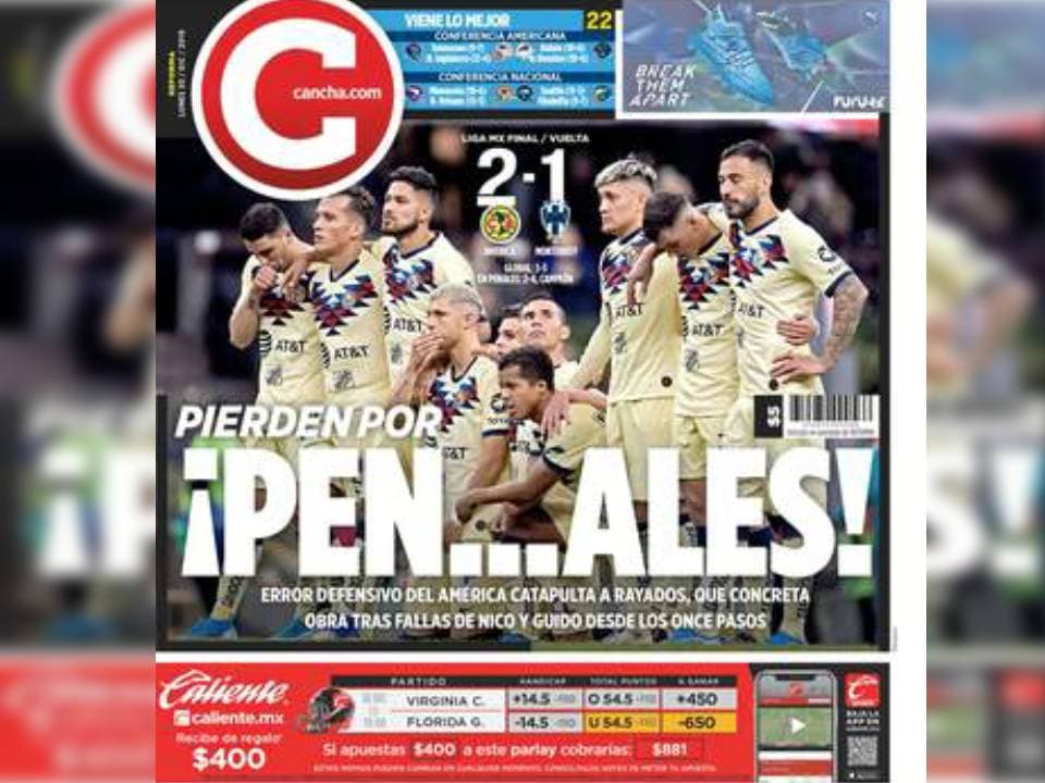 Las portadas de la prensa mexicana reaccionan a la Gran Final del futbol mexicano que vio a Rayados coronarse desde los 11 pasos.