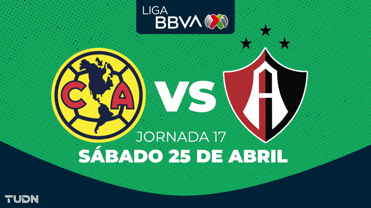 América vs. Atlas: horario y dónde ver el partido de la Jornada 17 del Clausura 2026