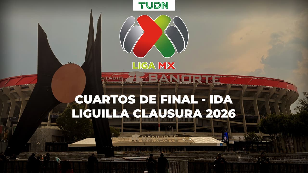 Así se juega y puedes ver la Ida de Cuartos de Final de la Liguilla del Clausura 2026