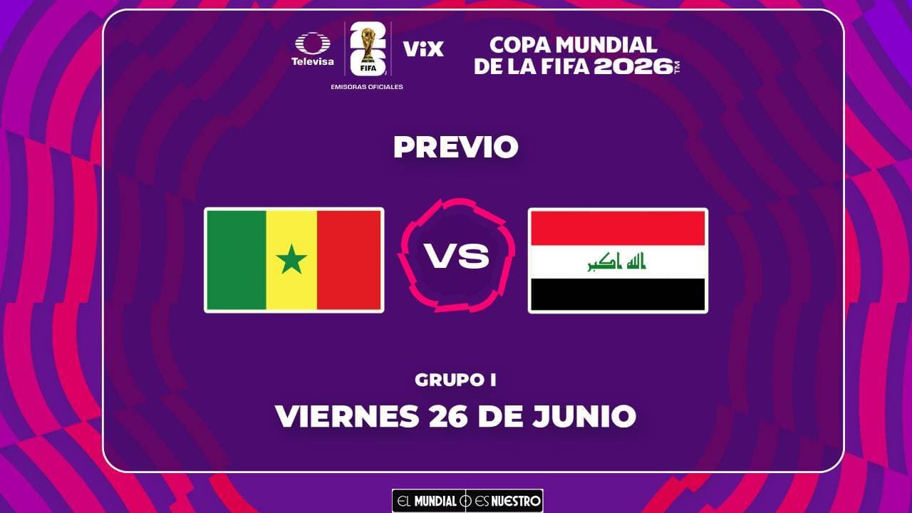 A qué hora y dónde ver el partido Senegal vs. Irak del Mundial 2026