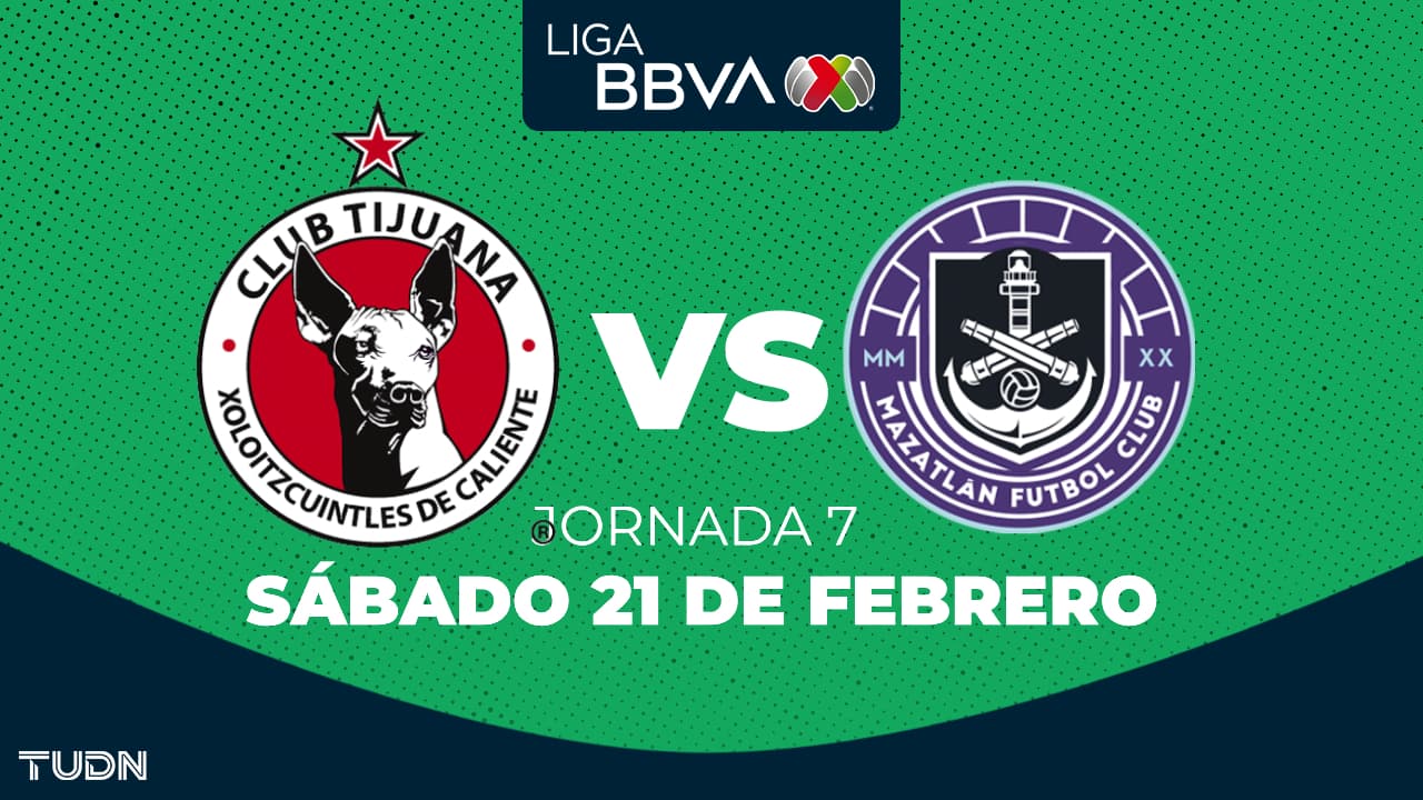 Tijuana vs. Mazatlán FC: horario y dónde ver el partido de la Jornada 7 del Clausura 2026