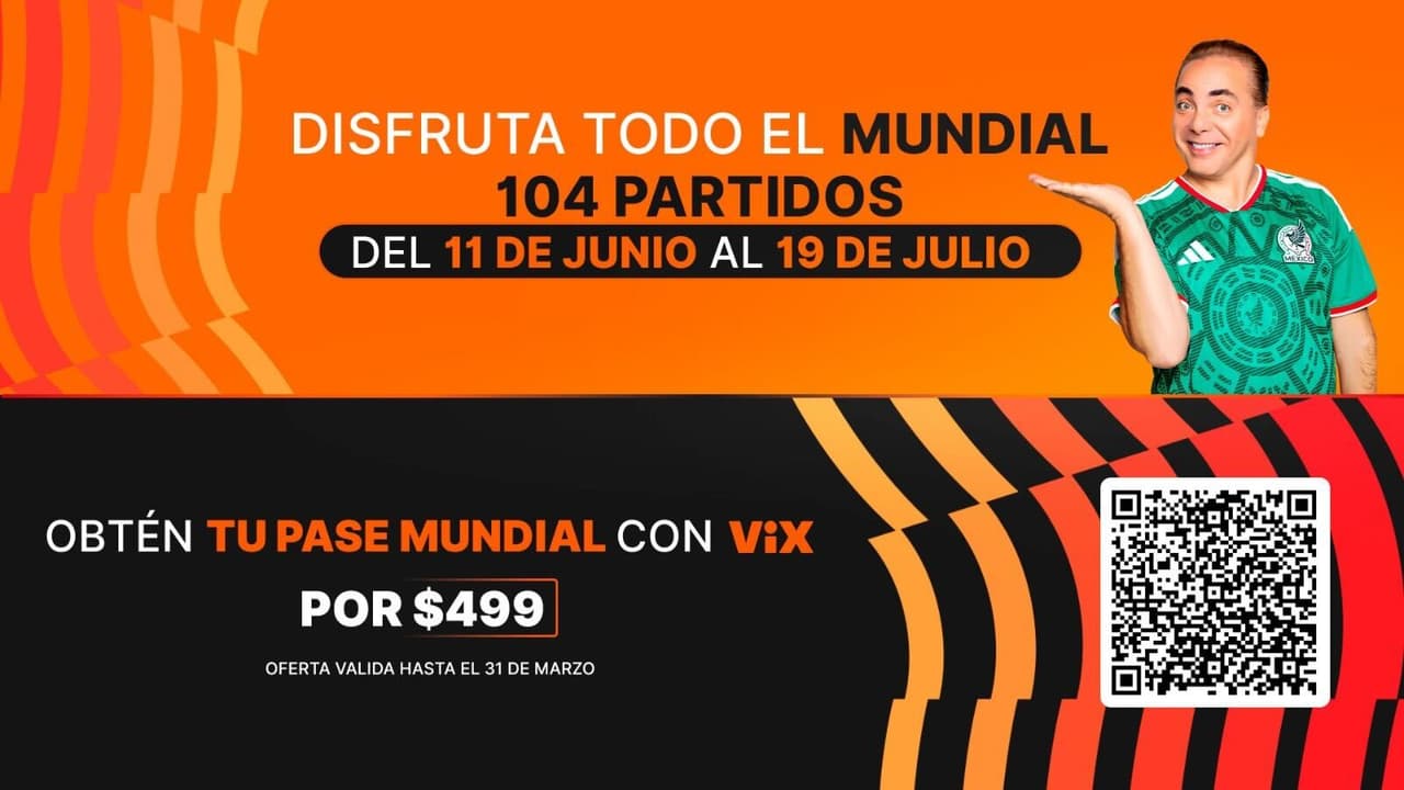 Tu Pase Mundial de ViX: toda la Copa del Mundo por 499 pesos