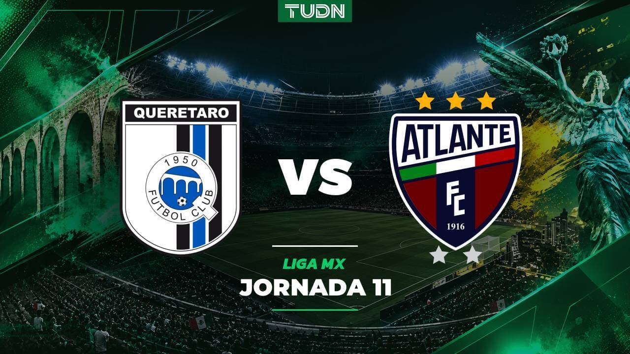 A qué hora y dónde ver el Querétaro vs. Atlante de Liga MX