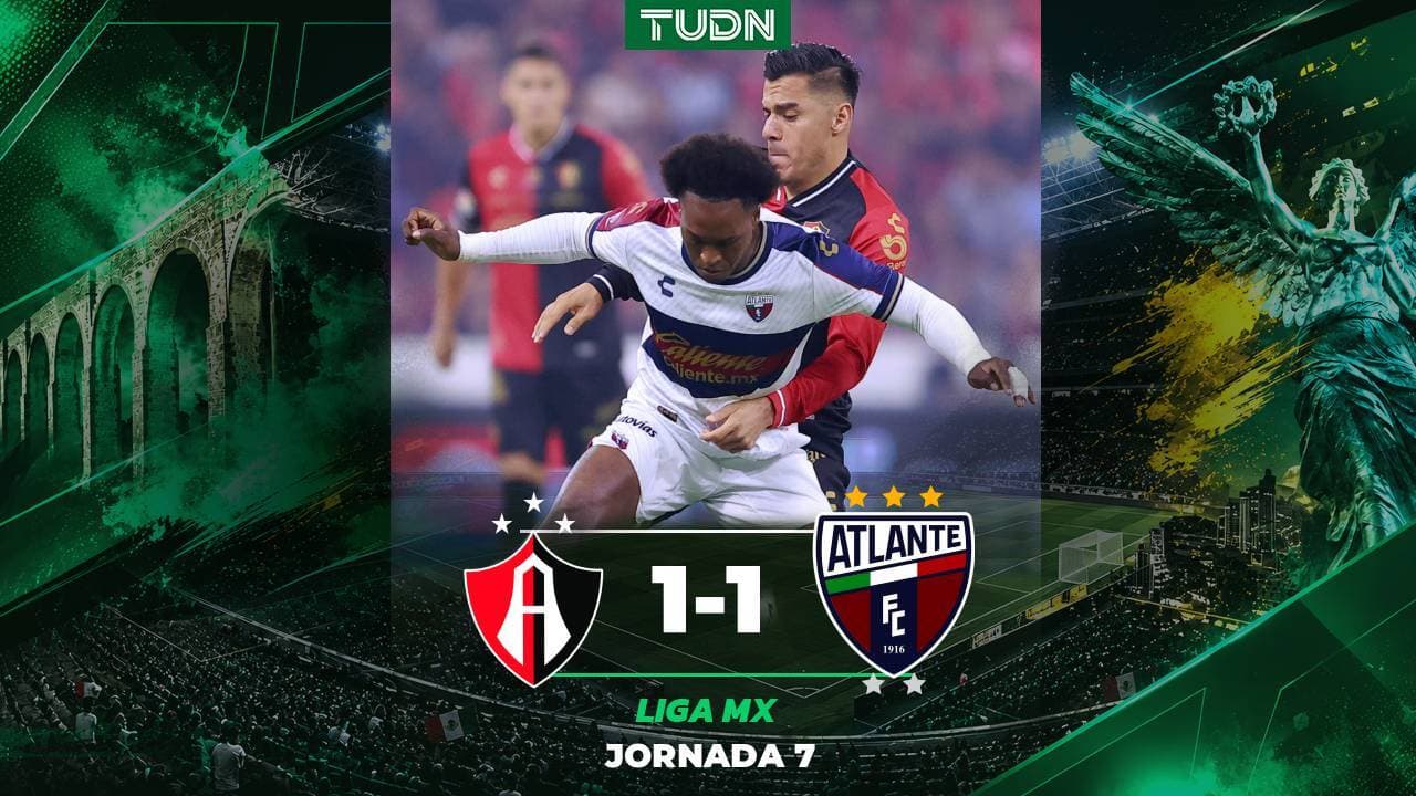 Atlas vs. Atlante: Goles, resultado y resumen del partido Apertura 2026 Liga MX