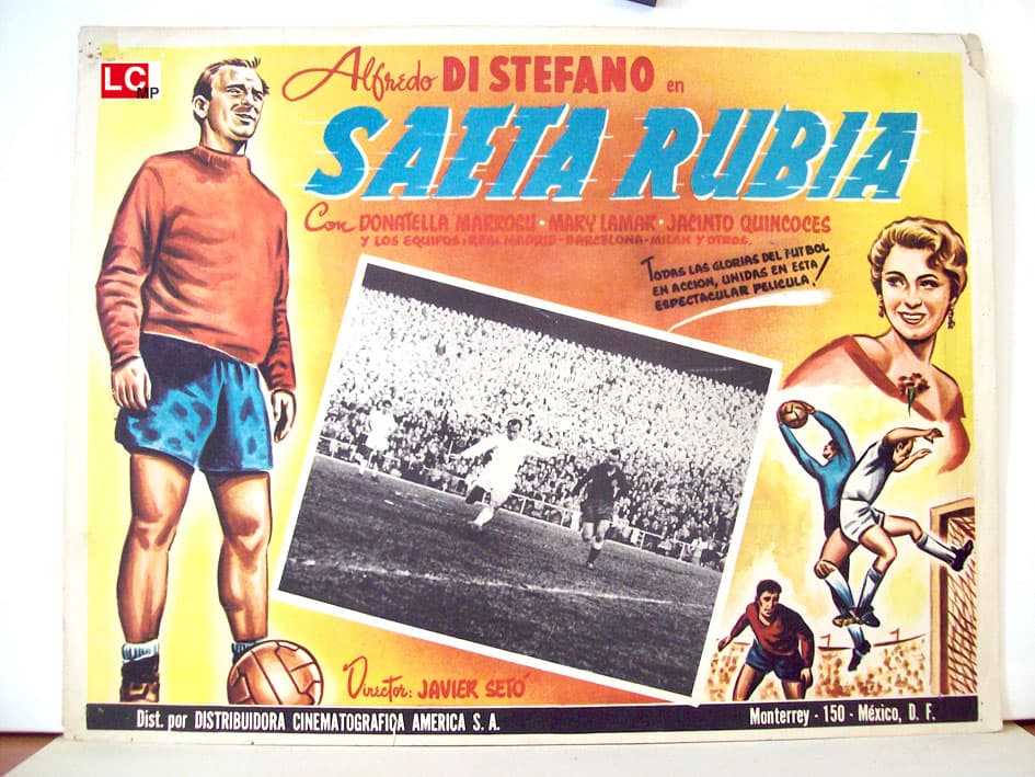 Póster del film de 1956, 'Saeta Rubia', cuando Di Stéfano ya era crack blanco.