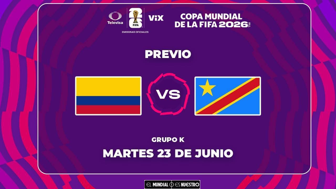 A qué hora y dónde ver el partido Colombia vs. RD Congo del Mundial 2026