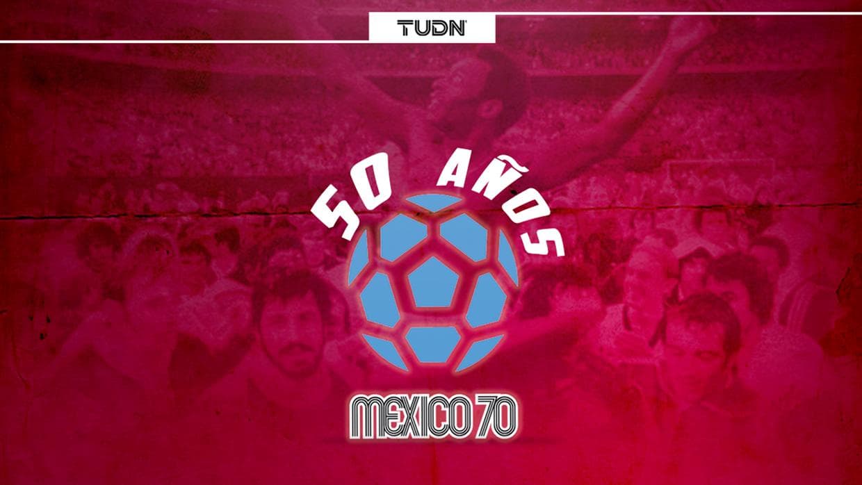 A 50 años de México 1970, el Mundial que cambió todo