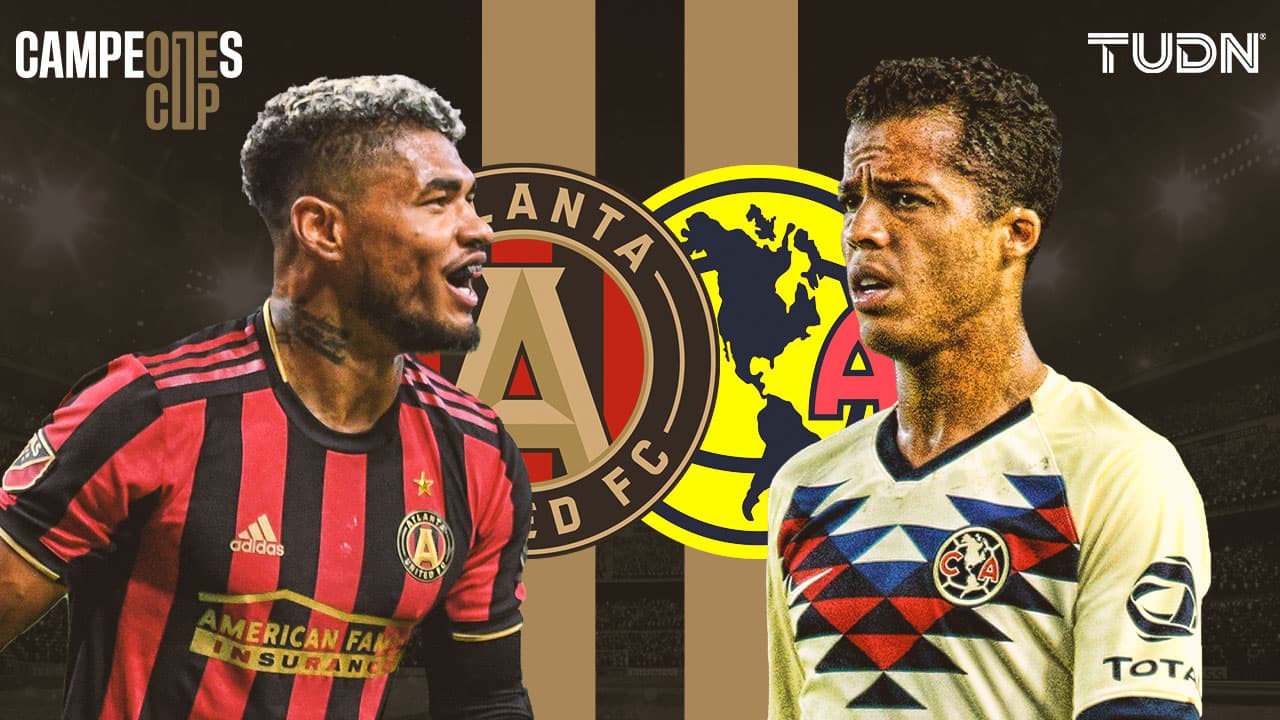 Atlanta y América, lo darán todo por la Campeones Cup
