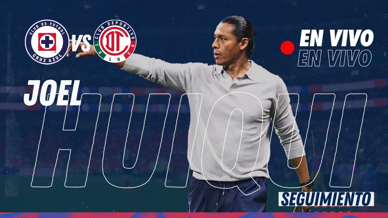 EN VIVO | Joel Huiqui en seguimiento especial para el partido Cruz Azul vs. Toluca