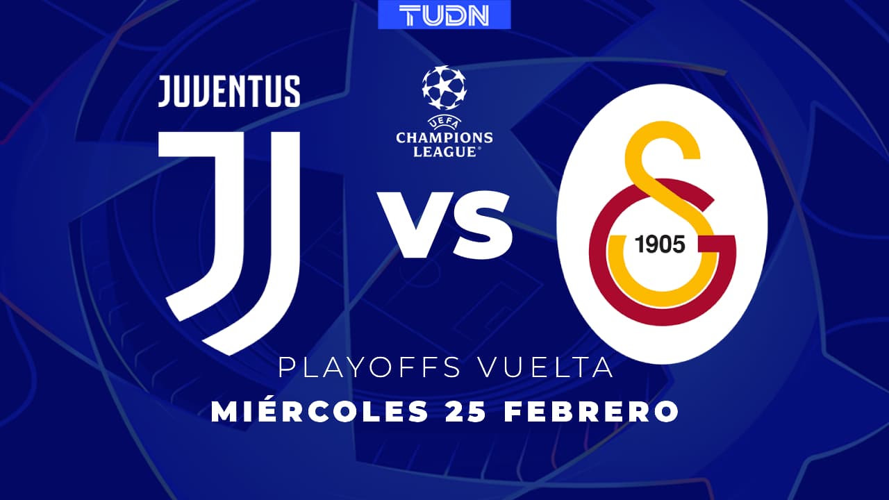 Dónde ver el partido Juventus vs. Galatasaray de los Playoffs Vuelta de la UEFA Champions League: horarios y canales