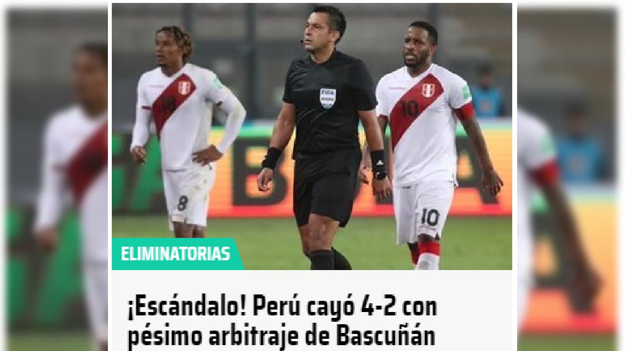 Las reacciones de la prensa peruana tras caer ante Brasil | El polémico trabajo del árbitro chileno Bascuñán ‘encendió’ los titulares referentes a las eliminatorias de la Conmebol.