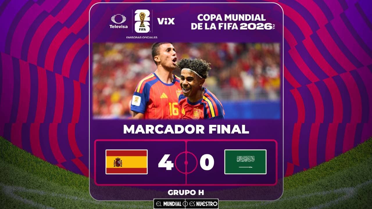 España recupera la memoria y goleó a Arabia Saudita en el Mundial 2026