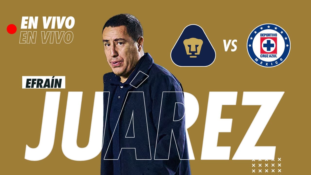Pumas vs. Cruz Azul EN VIVO: sigue la Efraín Cam en la Final de vuelta