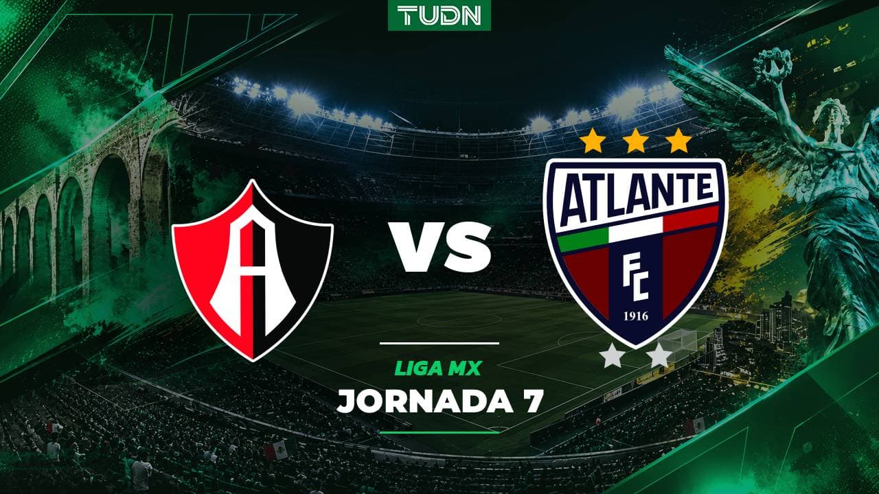 Atlas vs. Atlante EN VIVO por el Apertura 2026 de Liga MX: Horario y dónde ver