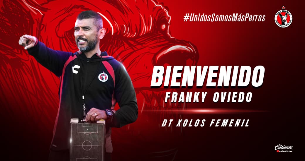 Franky Oviedo es el nuevo director técnico de Xolos femenil