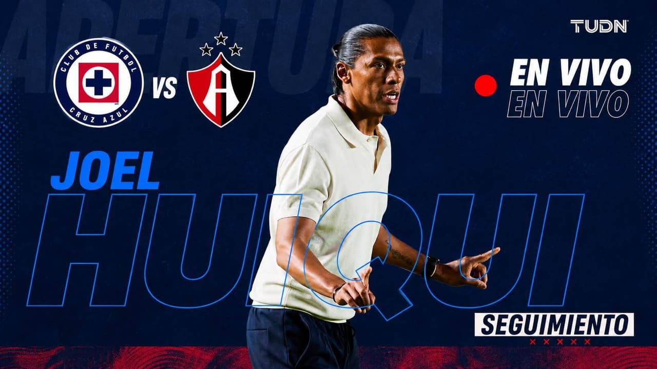 Cruz Azul vs. Atlas EN VIVO: sigue la Joel Huiqui Cam del partido de la Liga MX Apertura 2026