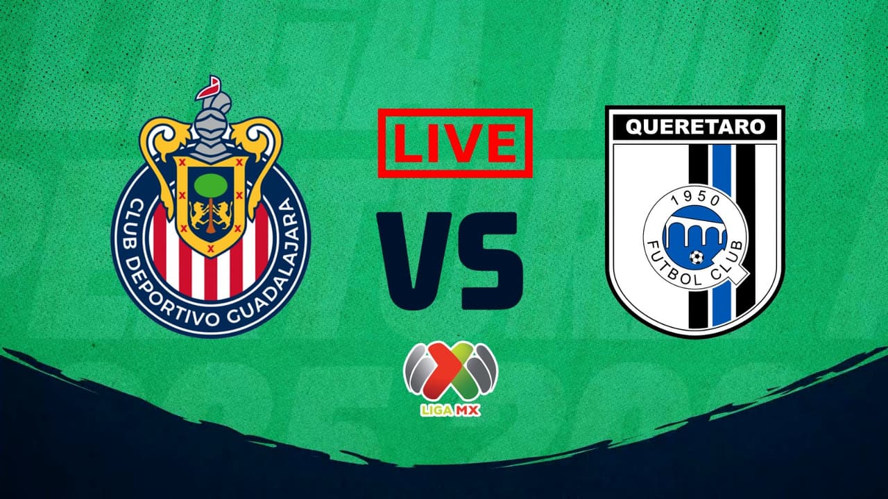 ¡EN VIVO! Chivas vs. Querétaro, Jornada 3 del Clausura 2026 de Liga MX